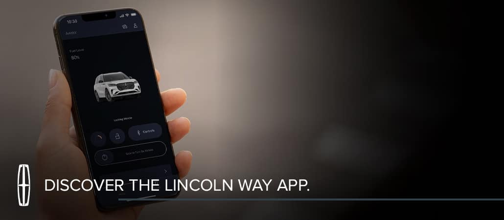 Discover the Lincoln app: luxury connectivity designed to enhance your Lincoln experience